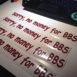 sorry no money for bbs